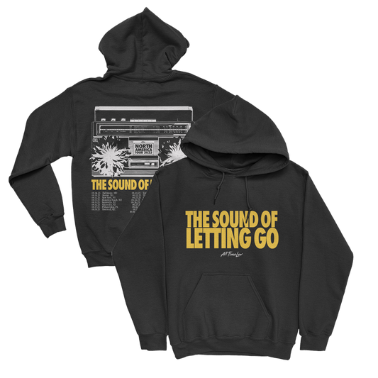 Sound of Letting Go Hoodie