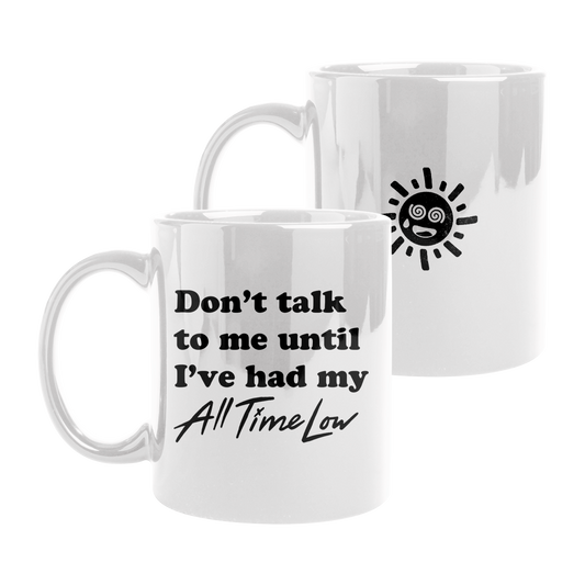 Don’t Talk To Me Mug